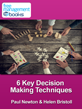 Six Key Decision Making Techniques